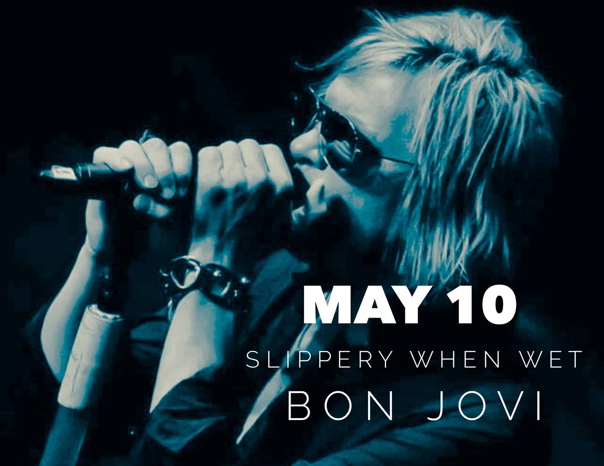 Slippery When Wet (Bon Jovi Tribute) w/ Special Acoustic Opener Lynnay