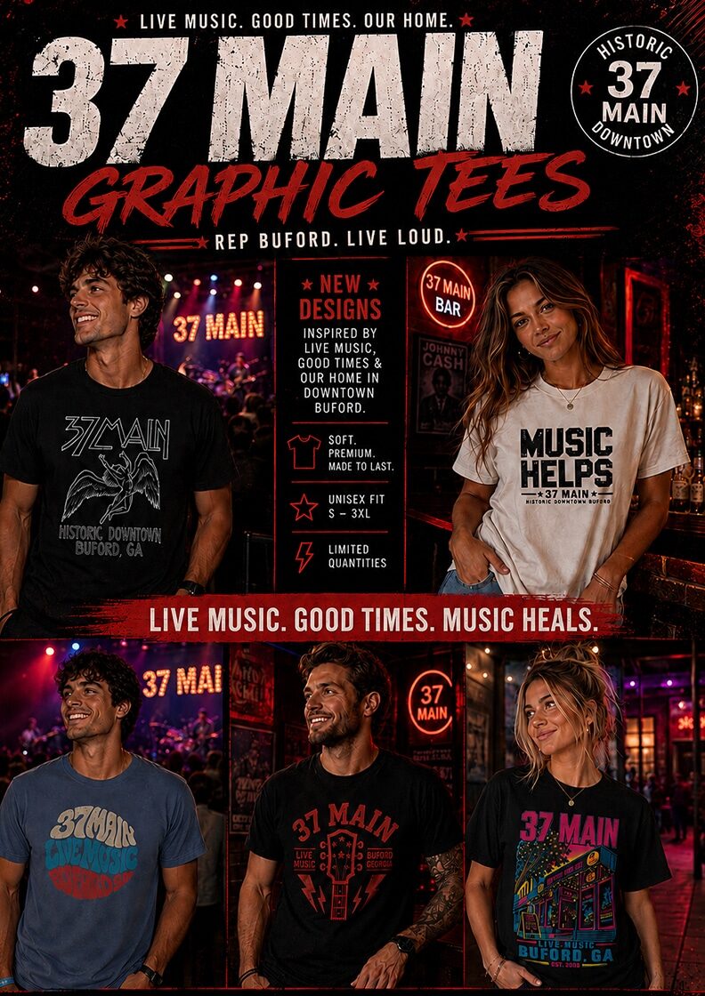 37 Main graphic tees featuring live music inspired shirts from 37 Main in Historic Downtown Buford, GA