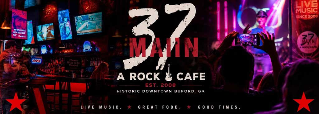 37 Main live music and nightlife venue in Buford Georgia featuring tribute bands, dinner, cocktails and late night entertainment